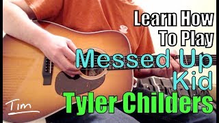 Tyler Childers Messed Up Kid Guitar Lesson Chords and Tutorial [upl. by Ainahtan266]