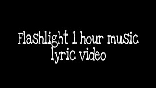 Flashlight  Jessie J 🎶1 hour Lyrics🎶  From Pitch Perfect 2 [upl. by Elias]