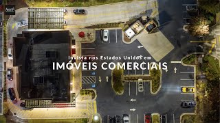 Investimento para Brasileiros nos EUA em Imóveis Comerciais [upl. by Kaine]