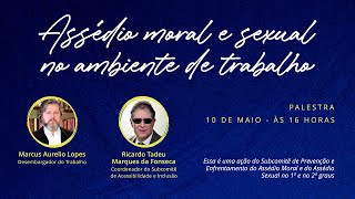 Palestra quotAssédio Moral e Sexual no Ambiente de Trabalhoquot 10052024 16h [upl. by Alhahs]