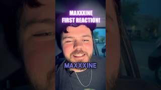 MaXXXine FIRST REACTION [upl. by Naul]