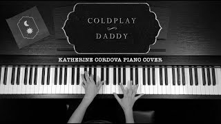 Coldplay  Daddy piano cover [upl. by Eittah]