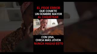 ⚠️👉 7 ERRORES Que Cometen LOS HOMBRES MAYORES AL COQUETEAR NUNCA HAGAS ESTO estoicismo viralvideo [upl. by Oreves228]