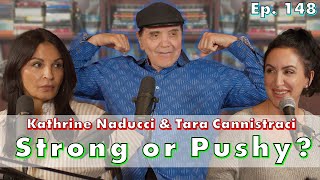 Strong or Pushy w Kathrine Narducci amp tarajokes  Chazz Palminteri Show  EP 148 [upl. by Enilarak720]