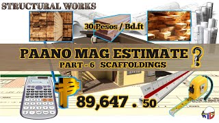 PAANO MAG ESTIMATE NG BAHAY  PART 6 FORMWORKS AND SCAFFOLDINGS [upl. by Sigmund]