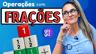 FRAÇÃO  OPERAÇÕES COM FRAÇÕES  \Prof Gis [upl. by Sharona]