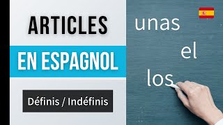 ARTICLES EN ESPAGNOL  Définis et Indéfinis  Apprendre lEspagnol Grammaire 5 [upl. by Aubrie]