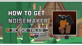 Block Tales How to get noisemaker badge [upl. by Moretta833]