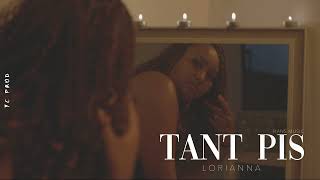 Lorianna  TANT PIS Audio Officiel [upl. by Artaed]