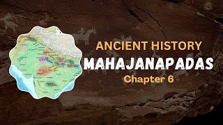 Ch6  Mahajanapadas Ancient History for UPSC [upl. by Scrivenor]