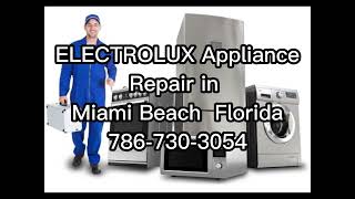 Electrolux Repair Miami Beach FL 7867303054 [upl. by Livingstone]