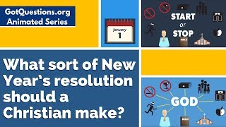 What sort of New Year’s resolution should a Christian make [upl. by Arytas]