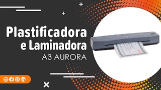 Plastificadora e Laminadora A3 Aurora LM3233H  CPM OFFICE [upl. by Ettennek627]