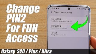 Galaxy S20S20 How to Change PIN2 For FND Access [upl. by Rochell]