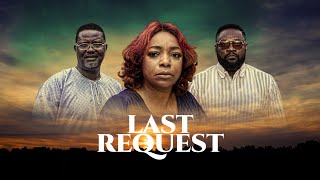 LAST REQUEST STARRING BIMBO AKINTOLA YEMI BLAQ ANTAR LANIYAN [upl. by Carlile]