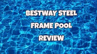 Bestway Steel Frame Pool Review [upl. by Attenahs476]