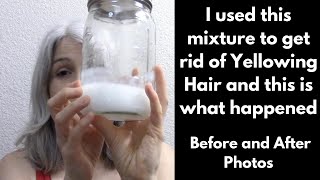 Remove Yellow from Gray Hair With This Gentle Hydrogen Peroxide TreatmentAmazing Results [upl. by Treborsemaj918]