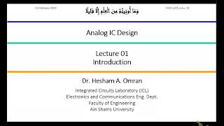 Analog ICs  Dr Hesham Omran  Lecture 01 Part 12  Introduction [upl. by Afaw556]