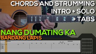 Bandang Lapis  Nang Dumating Ka Guitar Tutorial INTRO SOLO CHORDS AND STRUMMING  TABS [upl. by Converse441]