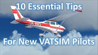 10 Essential Tips for New VATSIM Pilots [upl. by Ellezig]