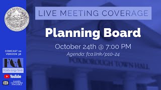 Foxborough Planning Board Meeting 102424 [upl. by Annair580]