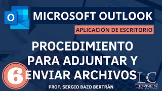 Cómo ADJUNTAR Y ENVIAR ARCHIVOS  Curso de MICROSOFT OUTLOOK  Parte 06 [upl. by Jit]