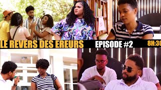 LE REVERS DES ERREURS EPISODE EPISODE 2 [upl. by Lida]