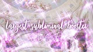 ❝𝐋𝐚𝐫𝐠𝐞𝐬𝐭 𝐒𝐮𝐛𝐥𝐢𝐦𝐢𝐧𝐚𝐥 𝐁𝐨𝐨𝐬𝐭𝐞𝐫 𝐄𝐕𝐄𝐑❞ subliminal booster instant ʚɞ˖°࿐ [upl. by Inasah16]