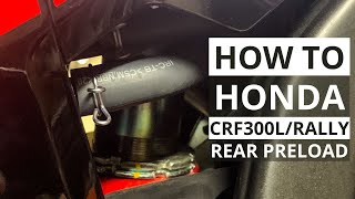 How To Honda CRF300LRally  Rear Preload Adjustment [upl. by Phillipp]