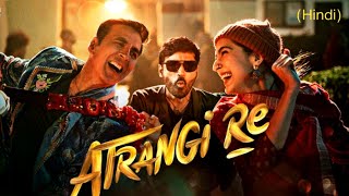 Atrangi Re 2021  Full Movie Explained In Hindi  Movie Tube Hindi [upl. by Ennywg]