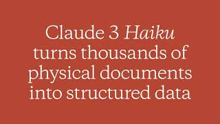 Claude 3 Haiku turns thousands of physical documents into structured data [upl. by Hgiellek]