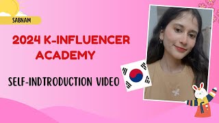 2024 KInfluencer Academy  Introduction Video  Sabnam [upl. by Ubald17]