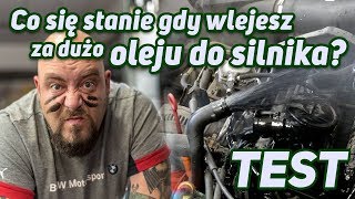 Co się stanie gdy wlejesz za dużo oleju do silnika TEST [upl. by Block]