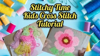 Stitchy Time 1 Kids Cross Stitch Kit Tutorial How to [upl. by Leahcimaj]