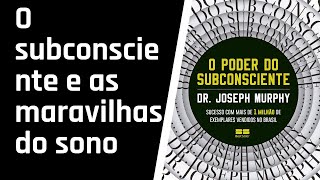 O Poder do Subconsciente  CAPÍTULO 13 AUDIOLIVRO [upl. by Nellac]