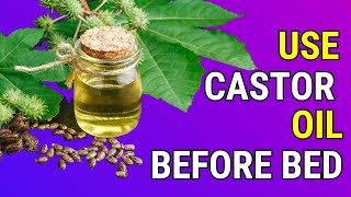 12 POWERFUL Reasons Why You Should Use Castor Oil Before Bed [upl. by Nahtanod36]