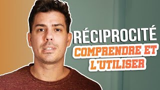 COMPRENDRE ET UTILISER LA RÉCIPROCITÉ [upl. by Finnie]