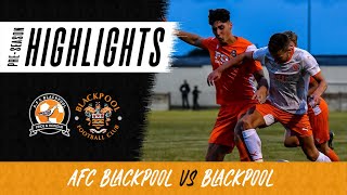 AFC Blackpool vs Blackpool  Extended HD Match Highlights [upl. by Adiraf]