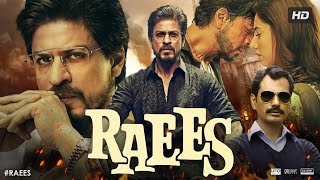 Raees Full Movie 2017  Shah Rukh Khan  Mahira Khan  Nawazuddin Siddiqui  Review amp Facts HD [upl. by Farand]