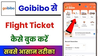 Goibibo Se Flight Ticket Kaise Book Kare  Goibibo Flight Booking [upl. by Jehanna679]