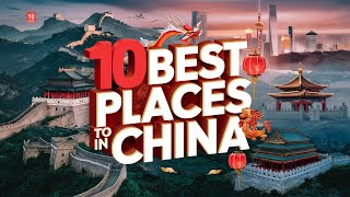 China’s Top 10 MustVisit Destinations – A Traveler’s Dream [upl. by Nyvar]