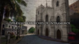 The Eight Churches of Intramuros [upl. by Ise449]