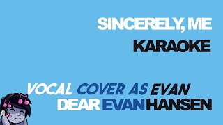 Sincerely Me  Vocal Cover as Evan [upl. by Airenahs642]