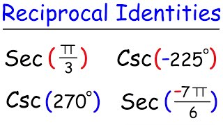 Reciprocal Identities  Evaluating Secant and Cosecant Functions [upl. by Shoshana734]