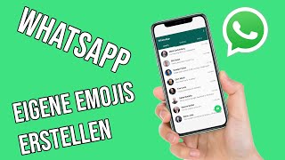 WhatsApp Eigene Smileys erstellen und nutzen  So geht´s [upl. by Sev908]