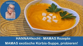 MAMAS exotische Kürbissuppe Unbedingt nachkochen Eine Gschmacksexplosion alle sind begeistert [upl. by Denoting213]