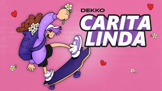 DEKKO  Carita Linda Official Audio [upl. by Dahle]