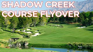 Shadow Creek Golf Course  Flyover Tour [upl. by Yves]