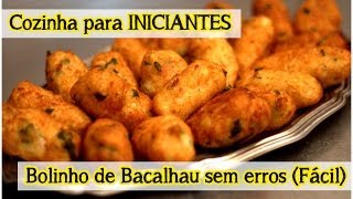 Bolinho de Bacalhau sem erros Cozinha para IniciantesFácil  Aperitivo Fácil [upl. by Aibat]