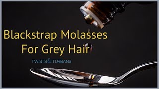 Blackstrap Molasses For Grey Hair Reversal [upl. by Elumas]